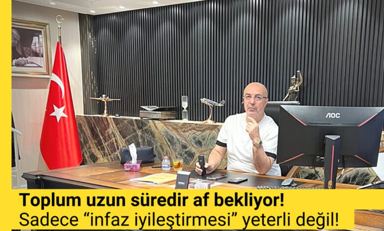 Hüseyin Demir, Toplum uzun süredir af bekliyor! 1 Hüseyin Demir, Toplum uzun süredir af bekliyor!