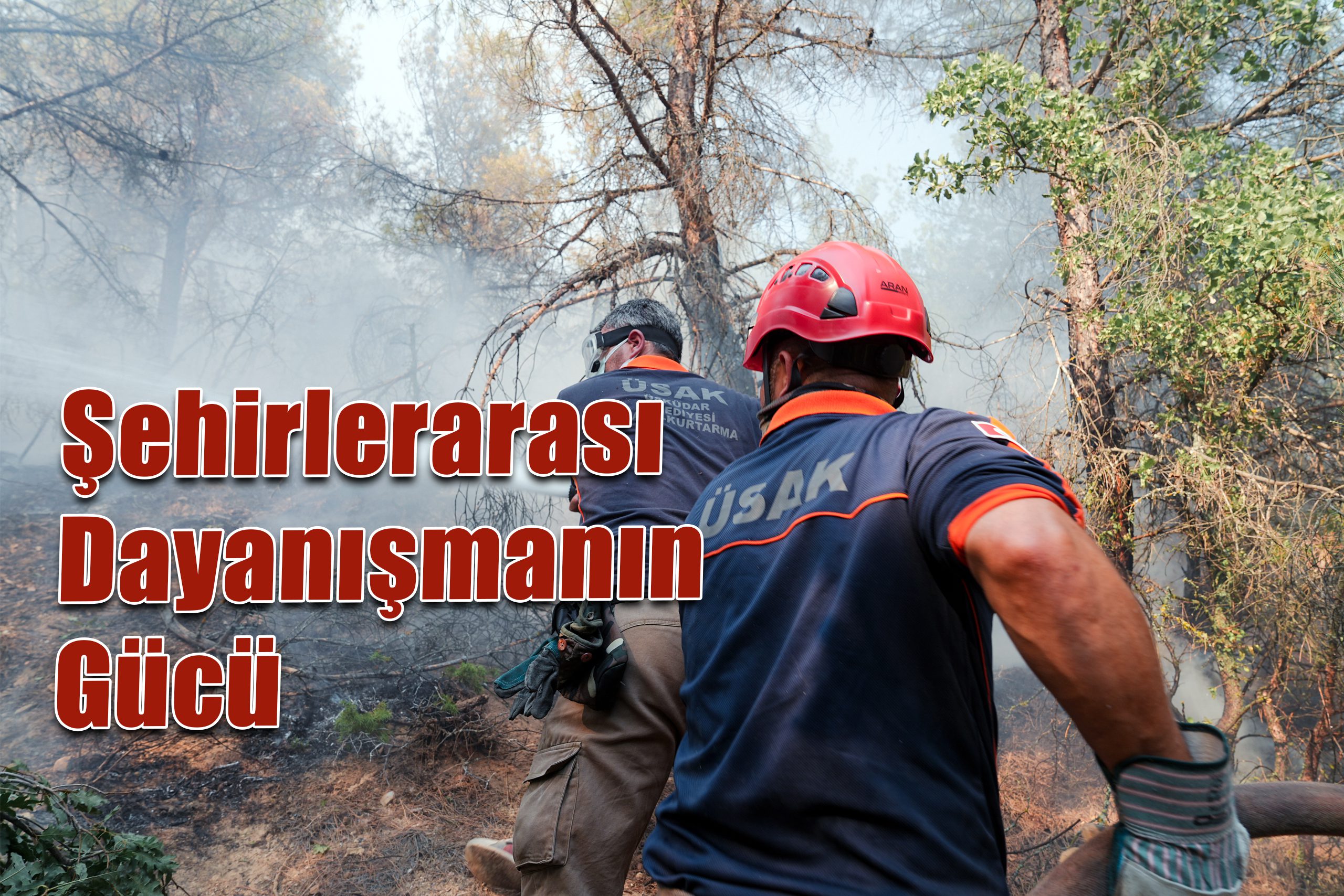 Üsküdar Belediyesi’nden İki Şehre Orman Yangını Desteği