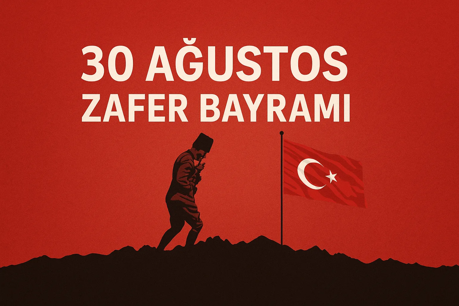 30 Ağustos Zafer Bayramı: Tarihi Hakikatler ve Millet İçin Önemi