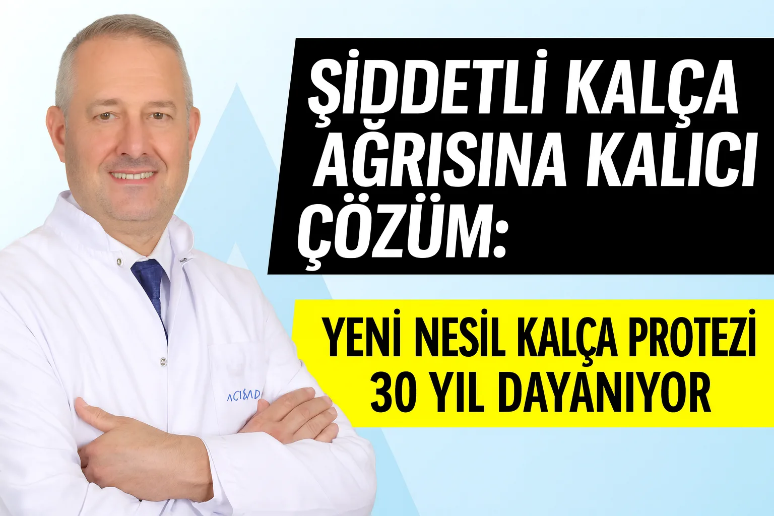 Şiddetli Kalça Ağrısına Kalıcı Çözüm: Yeni Nesil Kalça Protezi 30 Yıl Dayanıyor