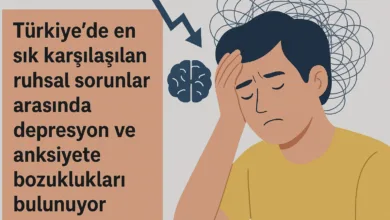 Türkiye’de Ruh Sağlığında En Sık Görülen Sorunlar: Depresyon ve Anksiyete Öne Çıkıyor
