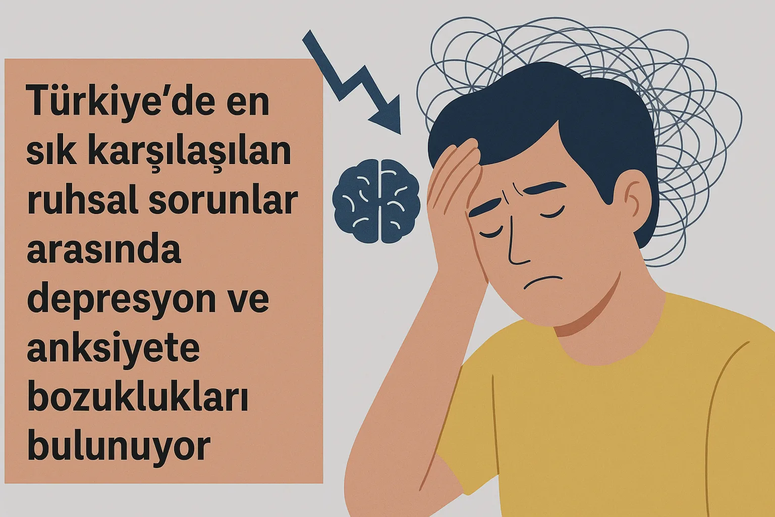Türkiye’de Ruh Sağlığında En Sık Görülen Sorunlar: Depresyon ve Anksiyete Öne Çıkıyor